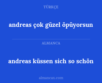 andreas küssen sich so schön - andreas çok güzel öpüyorsun