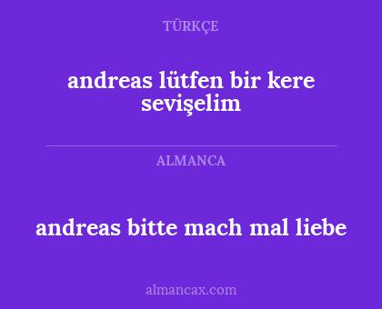 andreas lütfen bir kere sevişelim - andreas bitte mach mal liebe