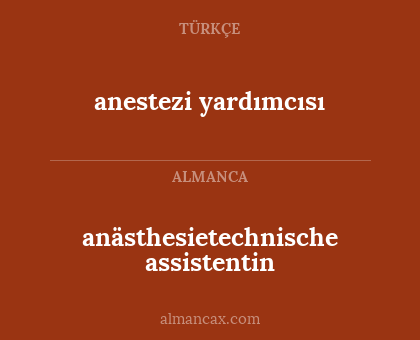 anästhesietechnische assistentin - anestezi yardımcısı