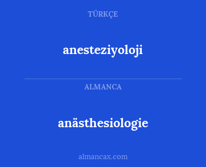 anästhesiologie - anesteziyoloji