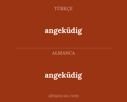angeküdig - angeküdig