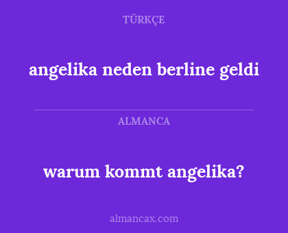 angelika neden berline geldi - warum kommt angelika?
