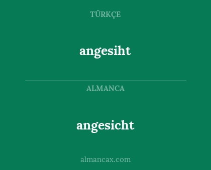 angesicht - angesiht