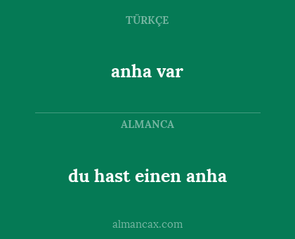 anha var - du hast einen anha