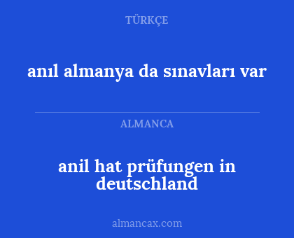 anil hat prüfungen in deutschland - anıl almanya da sınavları var