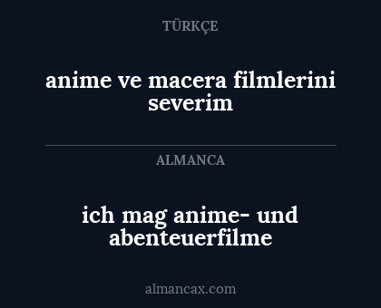 ich mag anime- und abenteuerfilme - anime ve macera filmlerini severim