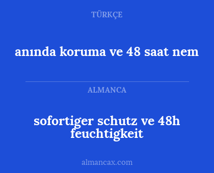 sofortiger schutz ve 48h feuchtigkeit - anında koruma ve 48 saat nem