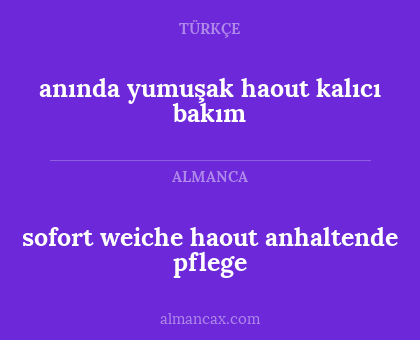 anında yumuşak haout kalıcı bakım - sofort weiche haout anhaltende pflege