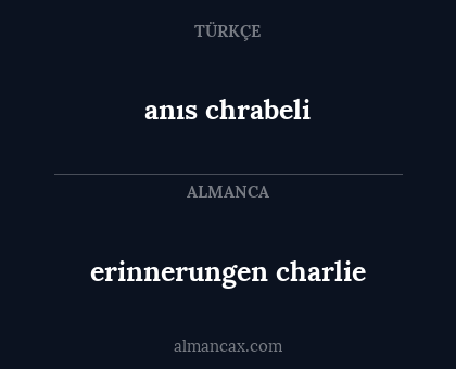 anıs chrabeli - erinnerungen charlie