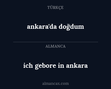 ich gebore in ankara - ankara'da doğdum
