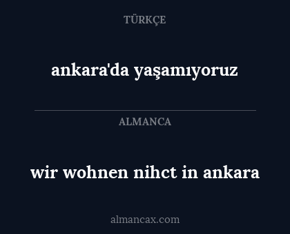 wir wohnen nihct in ankara - ankara'da yaşamıyoruz