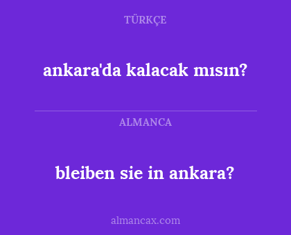 bleiben sie in ankara? - ankara'da kalacak mısın?