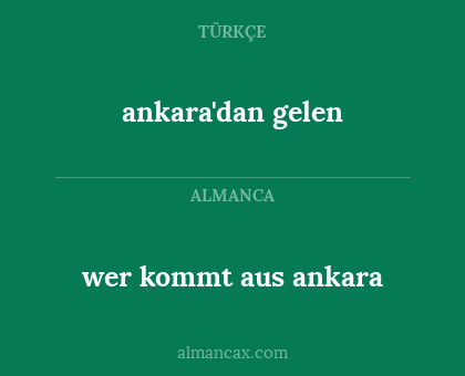 ankara'dan gelen - wer kommt aus ankara