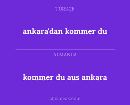 ankara'dan kommer du - kommer du aus ankara