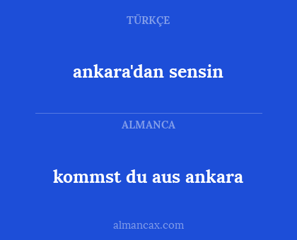 ankara'dan sensin - kommst du aus ankara