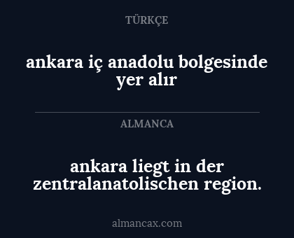 ankara liegt in der zentralanatolischen region. - ankara iç anadolu bolgesinde yer alır