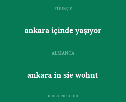 ankara in sie wohnt - ankara içinde yaşıyor