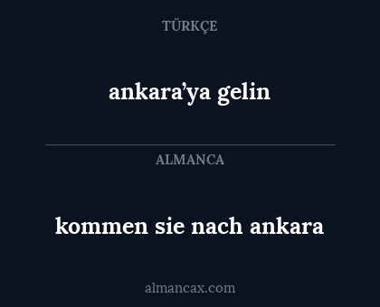 kommen sie nach ankara - ankara’ya gelin