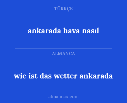 wie ist das wetter ankarada - ankarada hava nasıl