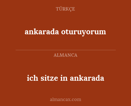 ich sitze in ankarada - ankarada oturuyorum