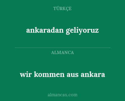 ankaradan geliyoruz - wir kommen aus ankara