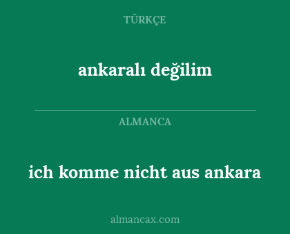 ankaralı değilim - ich komme nicht aus ankara