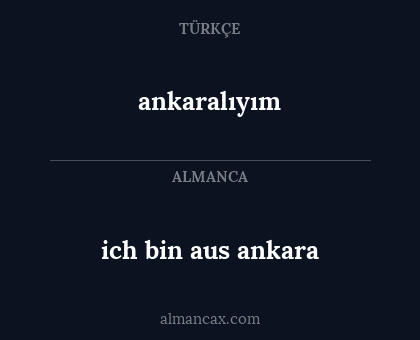 ankaralıyım - ich bin aus ankara