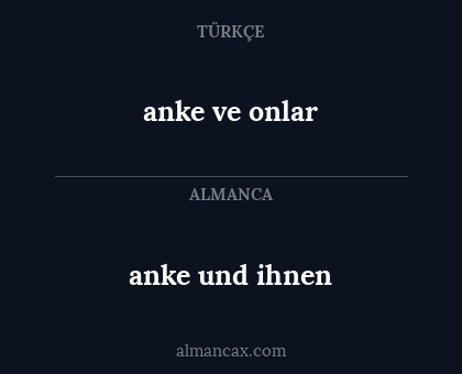 anke und ihnen - anke ve onlar