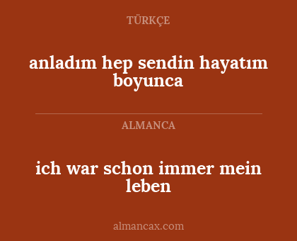 anladım hep sendin hayatım boyunca - ich war schon immer mein leben