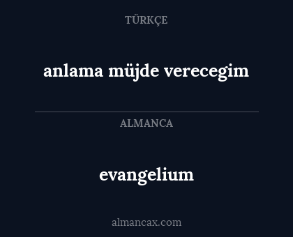 evangelium - anlama müjde verecegim