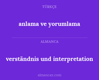 verständnis und interpretation - anlama ve yorumlama