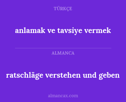 ratschläge verstehen und geben - anlamak ve tavsiye vermek