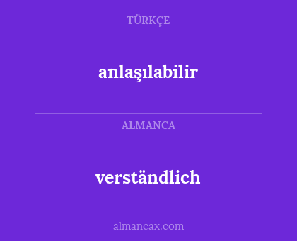 verständlich - anlaşılabilir