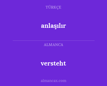 anlaşılır - versteht