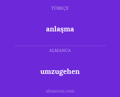 anlaşma - umzugehen