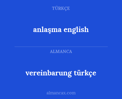 vereinbarung türkçe - anlaşma english