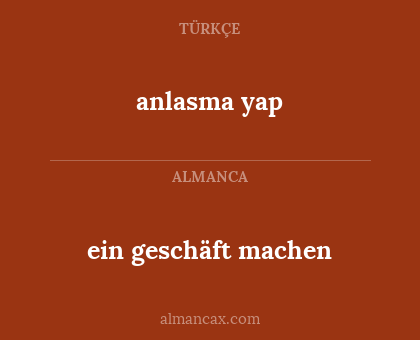 ein geschäft machen - anlasma yap
