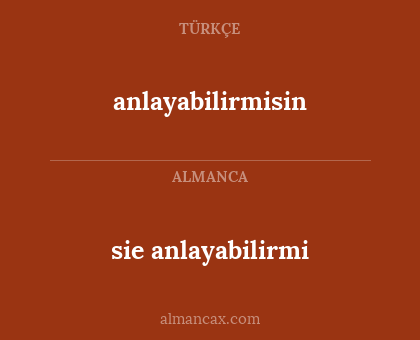 anlayabilirmisin - sie anlayabilirmi