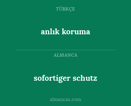 sofortiger schutz - anlık koruma