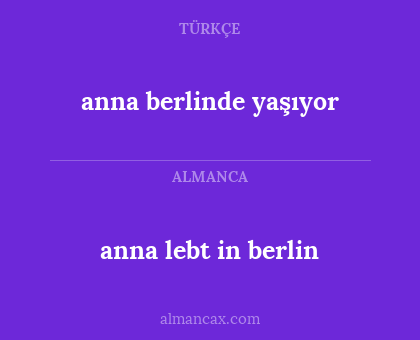 anna berlinde yaşıyor - anna lebt in berlin
