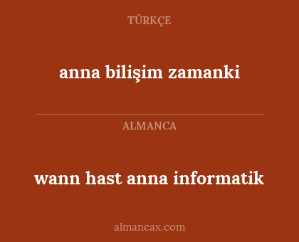 wann hast anna informatik - anna bilişim zamanki