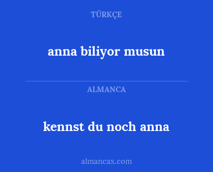 kennst du noch anna - anna biliyor musun