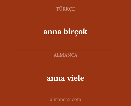 anna birçok - anna viele
