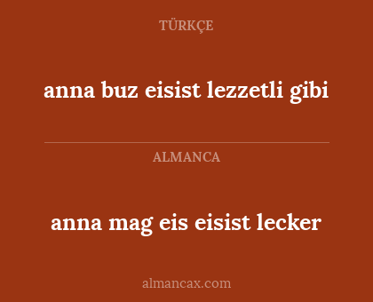 anna buz eisist lezzetli gibi - anna mag eis eisist lecker