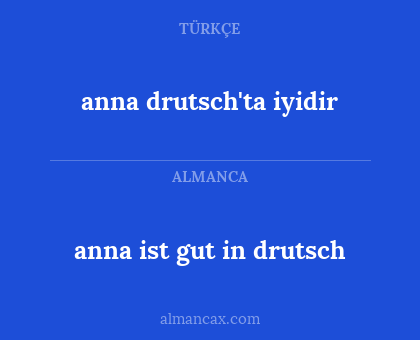 anna ist gut in drutsch - anna drutsch'ta iyidir