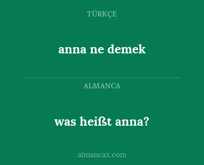 anna ne demek - was heißt anna?
