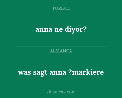 anna ne diyor? - was sagt anna ?markiere