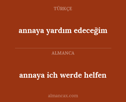 annaya yardım edeceğim - annaya ich werde helfen
