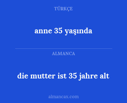 anne 35 yaşında - die mutter ist 35 jahre alt