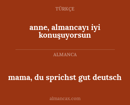 mama, du sprichst gut deutsch - anne, almancayı iyi konuşuyorsun